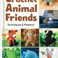 Crochet Animal Friends - Techniques and Patterns