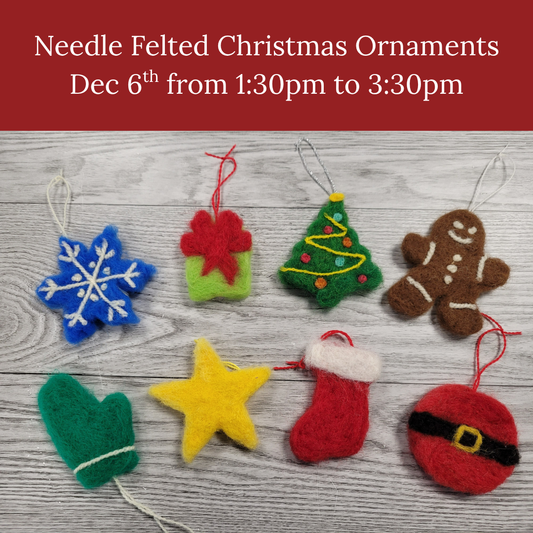 Needle Felted Ornaments Class